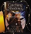 SIGNED! Catching Shadows, The Five Realms, Book Three paperback edition
